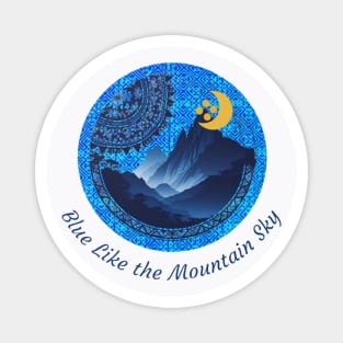 Blue Like the Mountain Sky Magnet